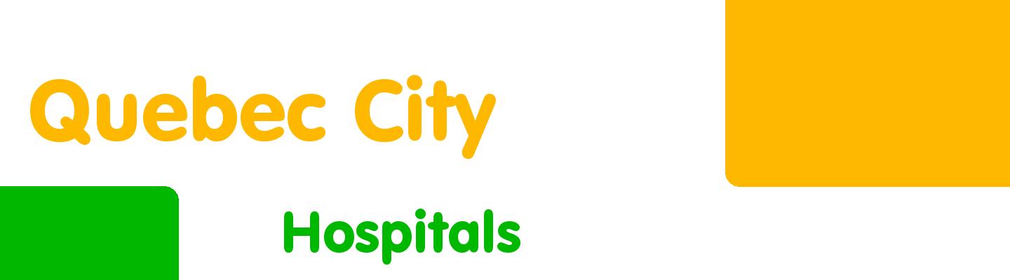 Best hospitals in Quebec City - Rating & Reviews